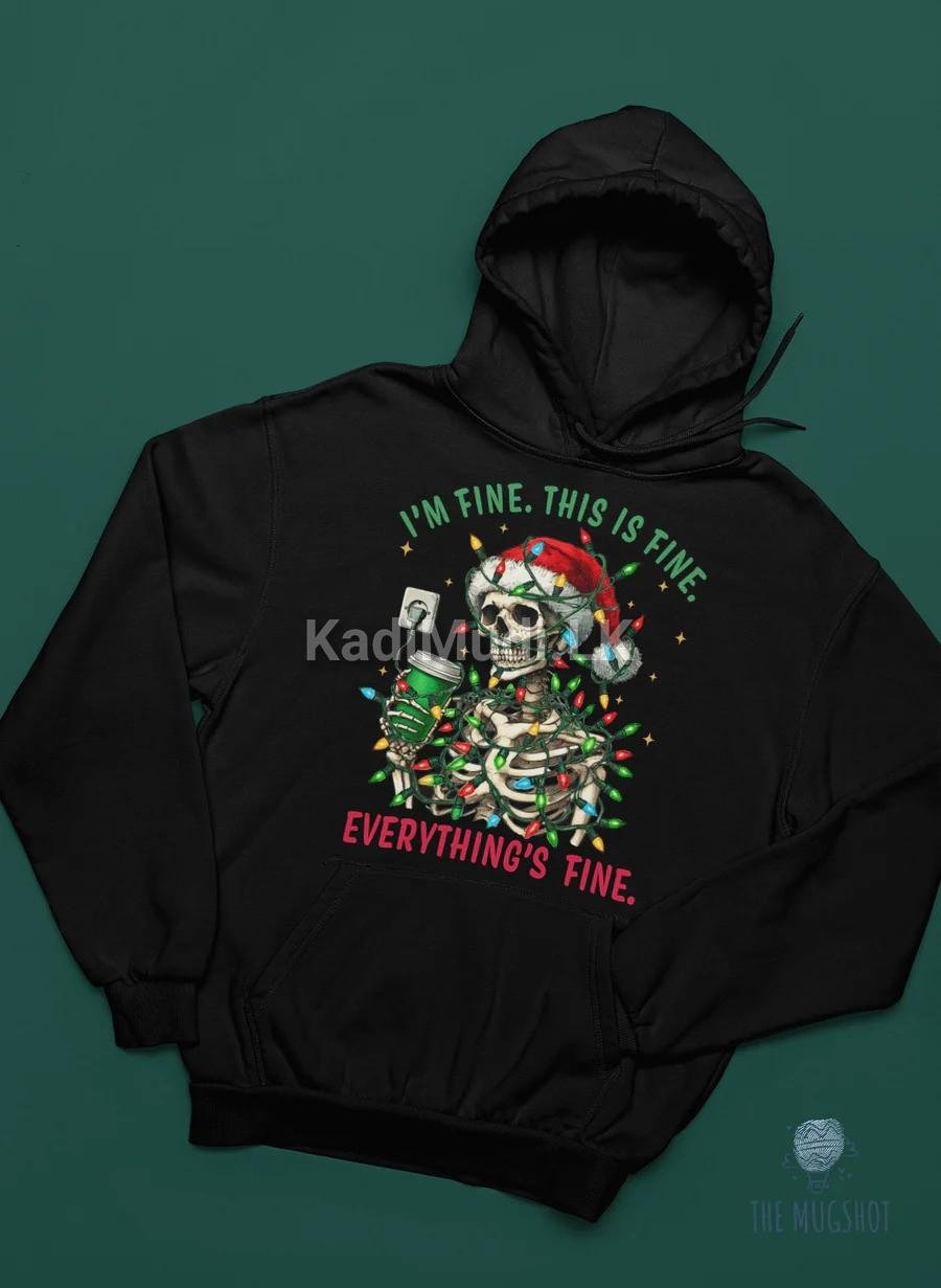 Everything’s Fine Christmas Skeleton Hoodie